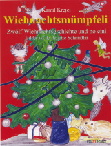 Wiehnachtsm�mpfeli / Weihnachtsgeschichten auf Schweizerdeutsch